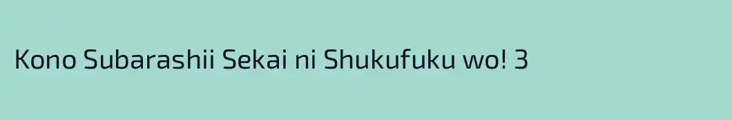 Kono Subarashii Sekai ni Shukufuku wo! 3